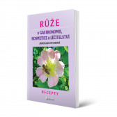 Kniha Růže v gastronomii, kosmetice a léčitelství v hodnotě 50 Kč